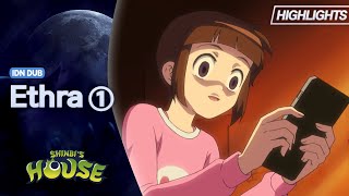 Shinbi’s House | Season 1 | Ethra | Highlight 01 | Bahasa Indonesia