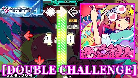 【DDR A】 恋愛観測 / NU-KO [DOUBLE CHALLENGE] 譜面確認+Clap