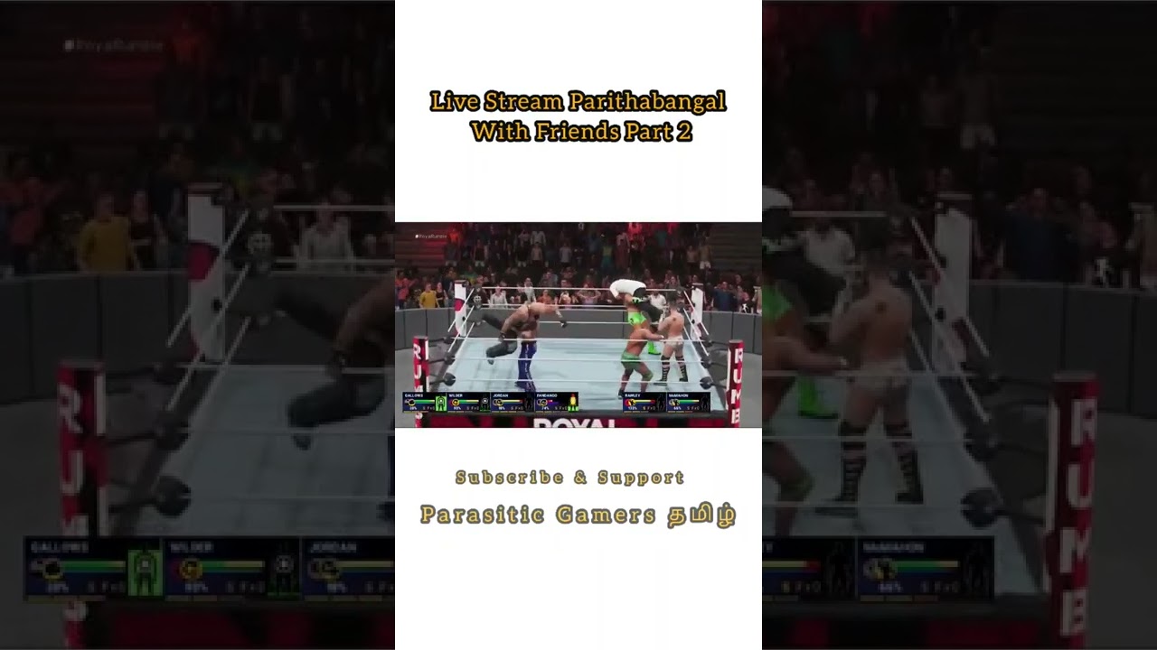 WWE Live Stream Parithabangal With Friends Part 2 Parasitic Gamers Tamil