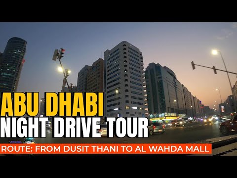 🔴Abu Dhabi City Driving Tour Part 3 Night Drive Tour to Al Wahda Mall