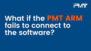 Portable CMM Common Problem: What if the PMT ARM fails to connect to the software