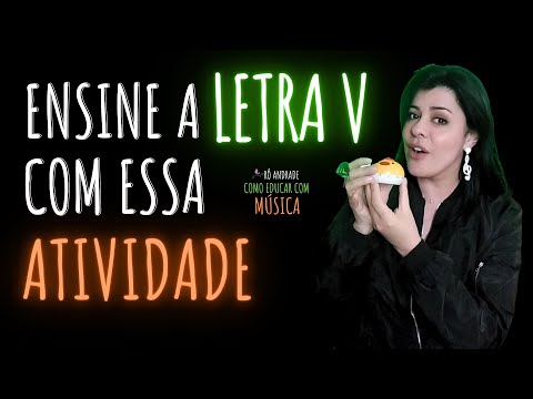 ENSINE A LETRA 'V' PARA SEUS ALUNOS COM ESSA ATIVIDADE l RÔ ANDRADE