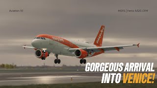 MSFS | Gorgeous arrival into Venice | Fenix A320 | EasyJet ☁️