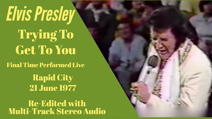 Elvis Presley - Trying To Get To You - Rapid City,  21 June 1977 - Re-edited with Stereo audio