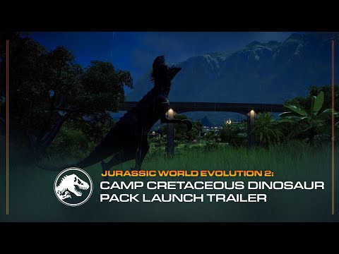 Jurassic World Evolution 2: Camp Cretaceous Dinosaur Pack | Launch Trailer