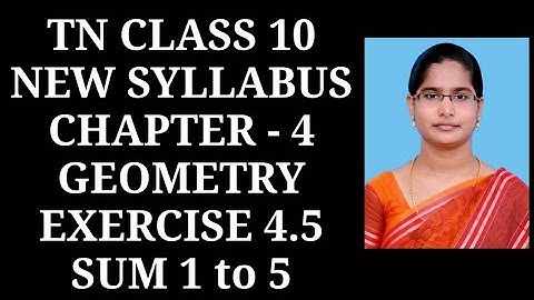 10th maths Ch-4 Geometry Ex-4.5 (1 to 5 sums) | Samacheer One plus One channel