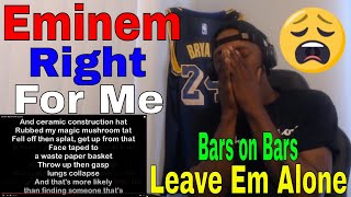 Leave EM Alone | Eminem - Right For Me (Reaction)