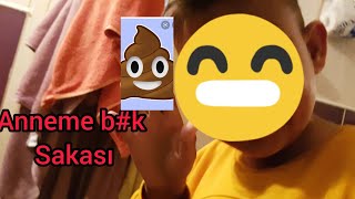 ANNEME B#K ŞAKASİ !!!!!