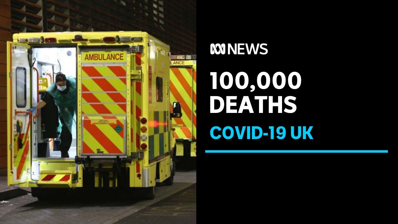 UK becomes first country in Europe to reach 100,000 COVID-19 deaths ...