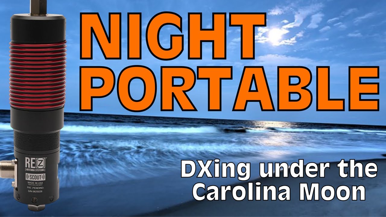 Night Portable - DXing Under the Carolina Moon