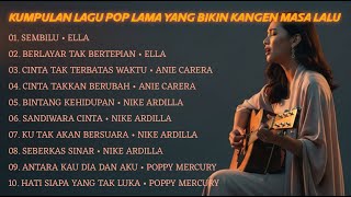 Pop Lawas Pilihan  Lagu Kenangan Yang Menyentuh Hati Teman Galau  Santai lagunostalgiaterbaik