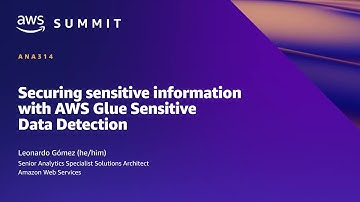 AWS Summit SF 2022 - Securing sensitive information with AWS Glue Sensitive Data Detection (ANA314)
