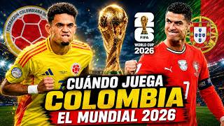 When Does COLOMBIA Play in the 2026 WORLD CUP? Colombia Date and Time