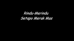 Video Mix - Setapo Merak Mas - Rindu-Merindu - Playlist 