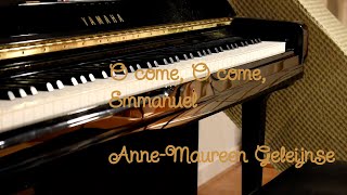 O COME O COME EMMANUEL - Piano Cover | Anne-Maureen Geleijnse