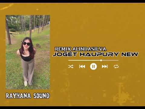 ALINDASILVA JOGET HAUPURY - NEW REMIX‼️(Rayhana ss)