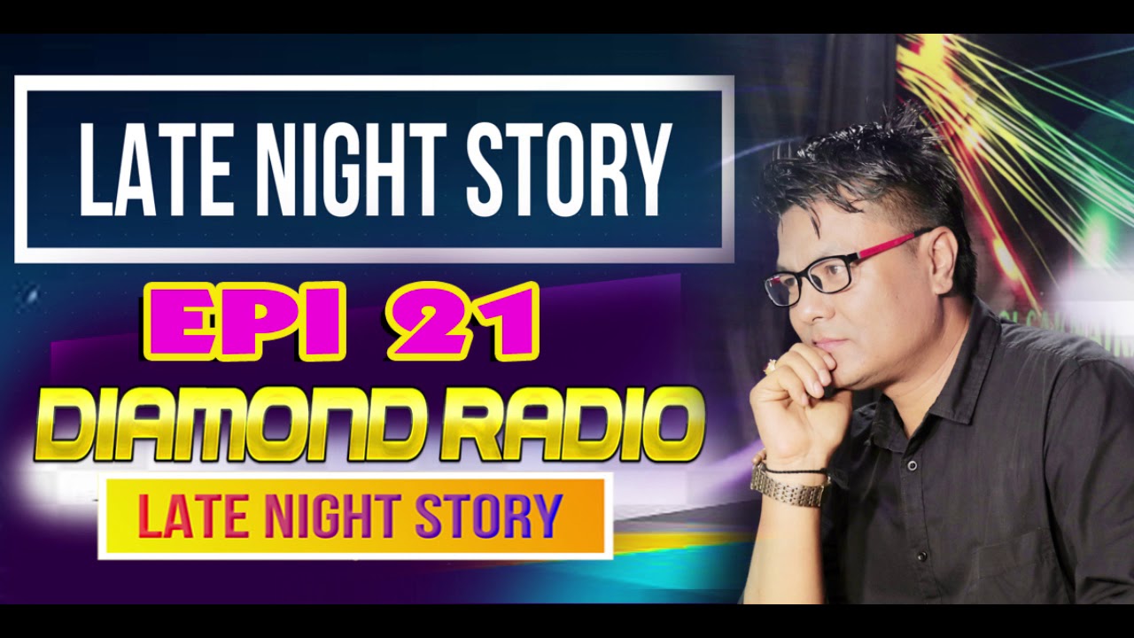 LATE NIGHT STORY 21 EPISODE