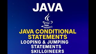 Java Conditionals Loops & Jumping Statements Explained