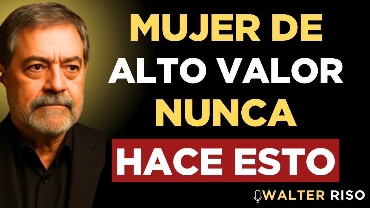 7 COSAS QUE UNA MUJER DE ALTO VALOR NUNCA HACE CON UN HOMBRE