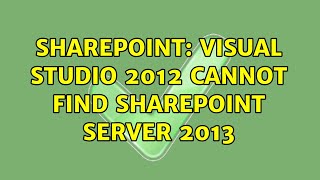 Sharepoint: Visual studio 2012 cannot find SharePoint Server 2013