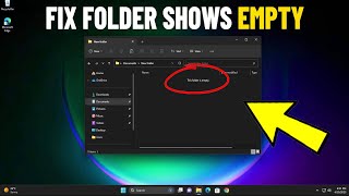 Fix Folder Shows Empty but Files are There on Windows 11 | How To Solve folder is empty 📁✔️