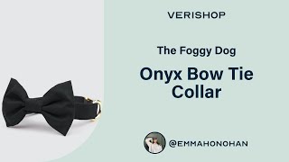 The Foggy Dog Onyx Bow Tie Collar Review
