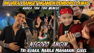NEGORO ANGIN /NABILA TIBA TIBA MUNCUL‼️NGAMEN PENDOPO LAWAS TRI SUAKA NABILA MAHARANI GISEL