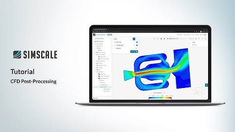 Post-Processing CFD Simulation Results