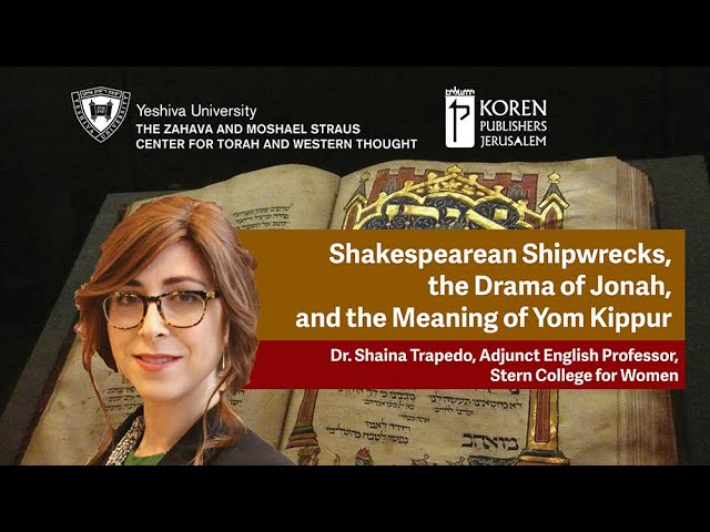 The Art & Letters of Repentance: Shakespearean Shipwrecks, the Drama of Jonah, and Yom Kippur