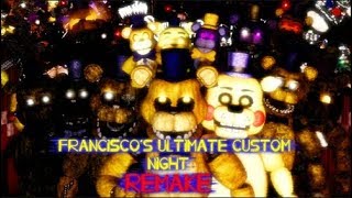 Franciscos Ultimate Custom Night Remakedemo