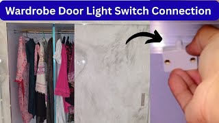 Wardrobe Led Light Automatic Door Switch Connection A to Z | Cabinet Door Switch on/off 