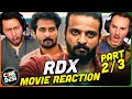 RDX: ROBERT DONY XAVIER Movie Reaction Part 2/3 | Antony Varghese | Shane Nigam | Neeraj Madhav