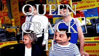 Queen Crack #2