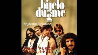 bijelo dugme-hajdemo u planine