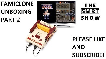 Unboxing Famiclone Part 2 - Legit Famicom Clone or Cheap Chinese Knockoff? | The SMRT Show