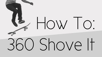How To: 360 Shove It