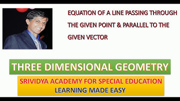 THREE D GEOMETRY EQUATION OF A LINE PASSING THROUGH GIVEN POINT AND PARALLEL TO GIVEN VECTOR