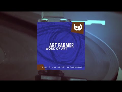 Art Farmer - Work Of Art (Full Album)