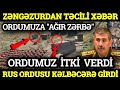 Əsas xəbərlər 18.06.2021 Ordumuza AĞIR ZƏRBƏ - Zəngəzurdan TƏCİLİ XƏBƏR