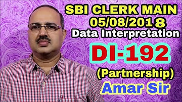 Data Interpretation-192 SBI CLERK MAIN 5/8/2018 (Partnership) Memory Based