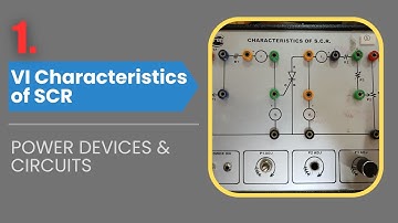 V-I Characteristics of SCR (Thyristor) | Experiment no. 1 | Power Devices & Circuits (PDC)