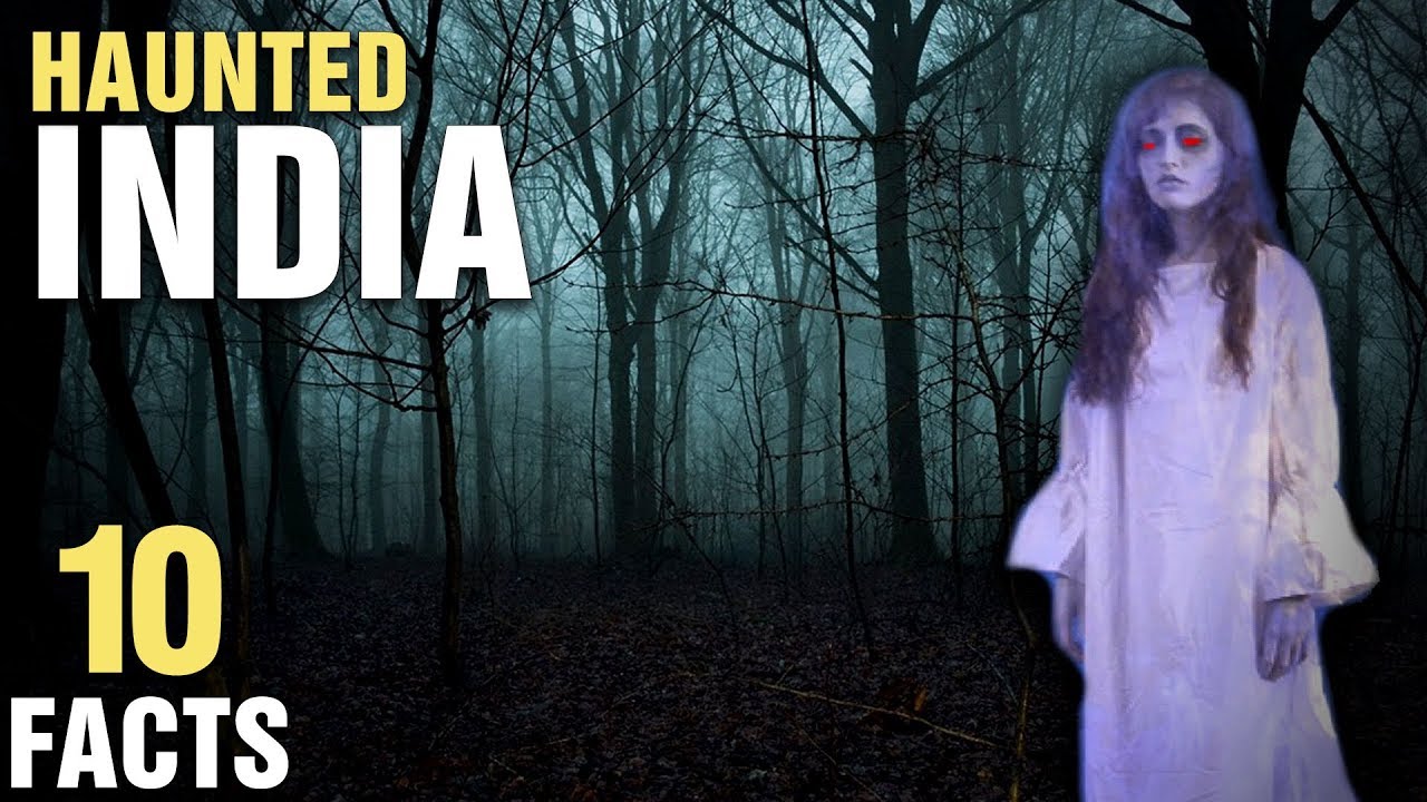 10 Most Haunted Places in India 