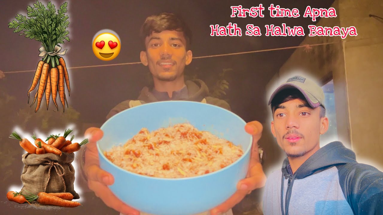 First Time Apna Hath Sa carrot 🥕 Ka Halwa Banaya /Abdullah Jutt/ 