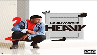 Soul Dynamite - Heavy (NEW MUSIC 2016)