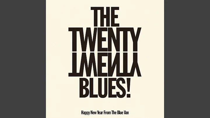 The Twenty Twenty Blues!