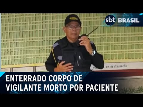 Video e-enterrado-corpo-de-vigilante-morto-por-paciente-em-hospital-de-recife