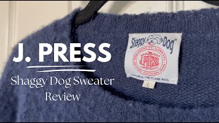 J. Press Shaggy Dog Sweater Review