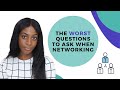 3 Questions You Should NOT Ask While Networking | xoreni