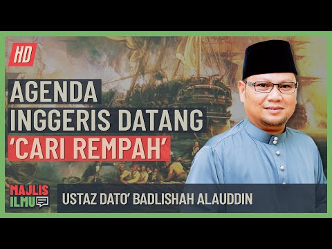 ustaz-dato'-badlishah-alauddin---agenda-inggeris-datang-'cari-rempah'