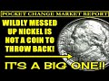 PRIZED NICKEL ERROR MOST PEOPLE BELIEVED DAMAGED - POCKET CHANGE MARKET REPORT